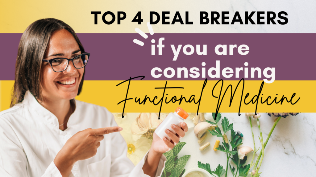 The 4 Biggest Deal Breakers When Working With A Functional Medicine Practice